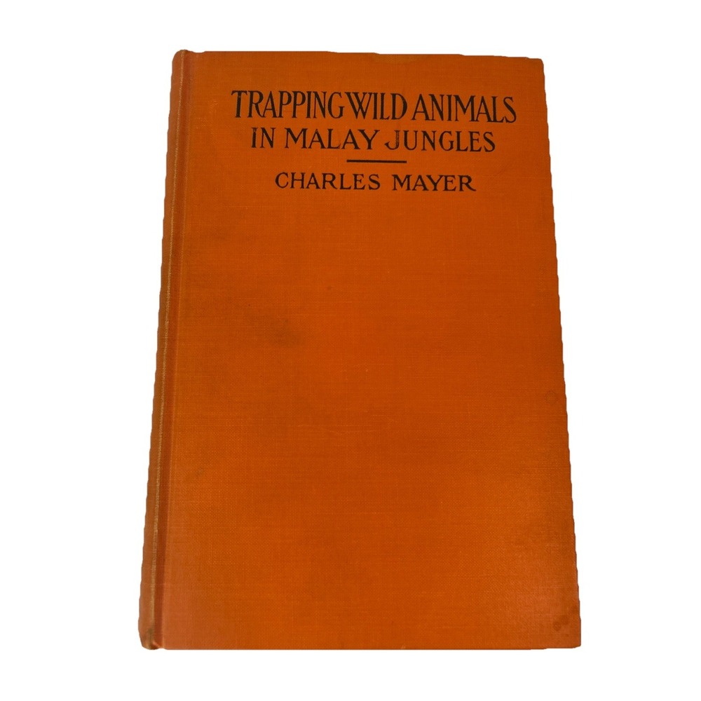 Trapping Wild Animals In Malay Jungles‎ By Charles Mayer Read